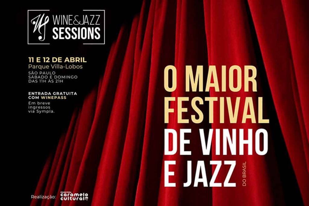 Wine & Jazz Sessions, o maior festival de vinho e jazz do brasil